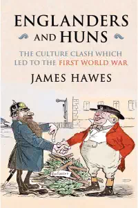 Englanders and Huns - James Hawes
